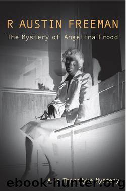 The Mystery of Angelina Frood by R.Austin Freeman