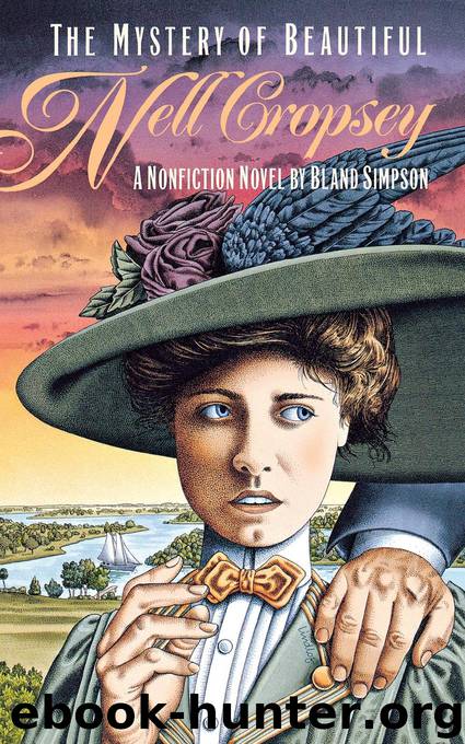The Mystery of Beautiful Nell Cropsey by Bland Simpson