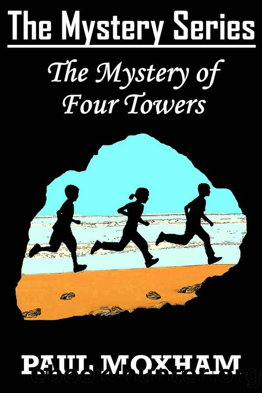 The Mystery of Four Towers by Moxham Paul