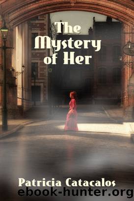 The Mystery of Her by Patricia Catacalos