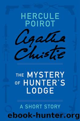 The Mystery of Hunter's Lodge by Agatha Christie