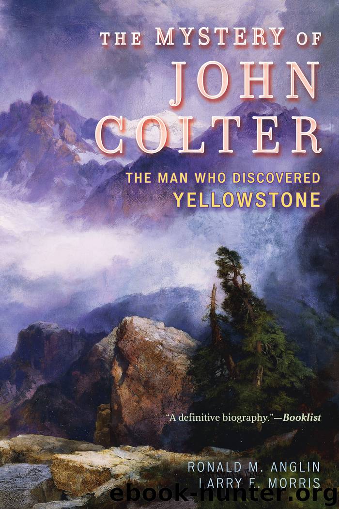 The Mystery of John Colter by Ronald M. Anglin