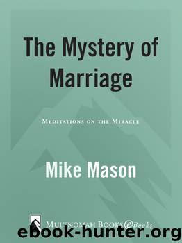 The Mystery of Marriage by Mike Mason