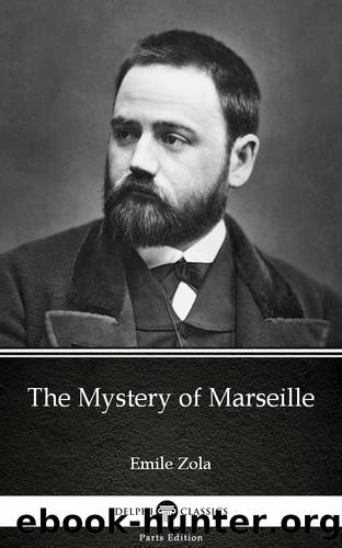 The Mystery of Marseille by Emile Zola (Illustrated) by Emile Zola