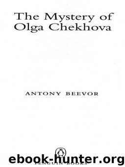 The Mystery of Olga Chekhova by Beevor Antony
