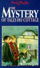 The Mystery of Tally-Ho Cottage by Enid Blyton