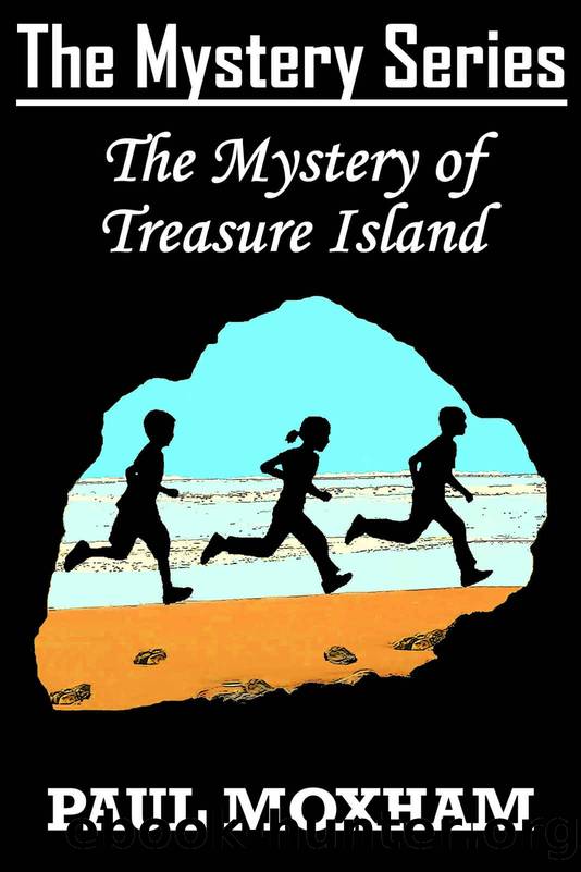 The Mystery of Treasure Island by Moxham Paul