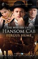 The Mystery of a Hansom Cab by Hume Fergus W