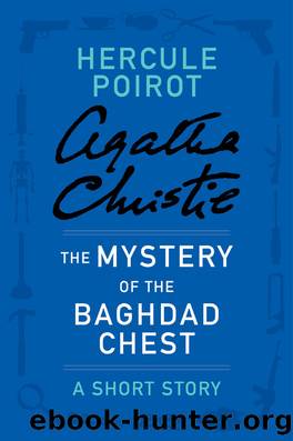 The Mystery of the Baghdad Chest by Agatha Christie