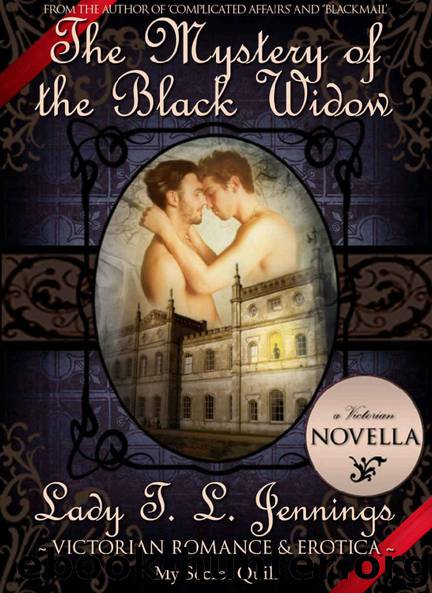 The Mystery of the Black Widow ~ A Gay Victorian Romance and Erotic Novella by Lady T. L. Jennings