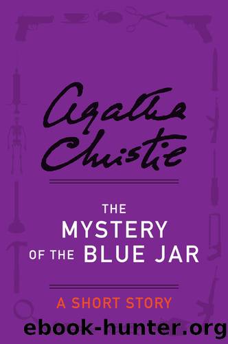 The Mystery of the Blue Jar by Agatha Christie
