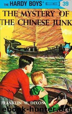 The Mystery of the Chinese Junk by Franklin W Dixon