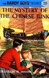 The Mystery of the Chinese Junk by Franklin W. Dixon