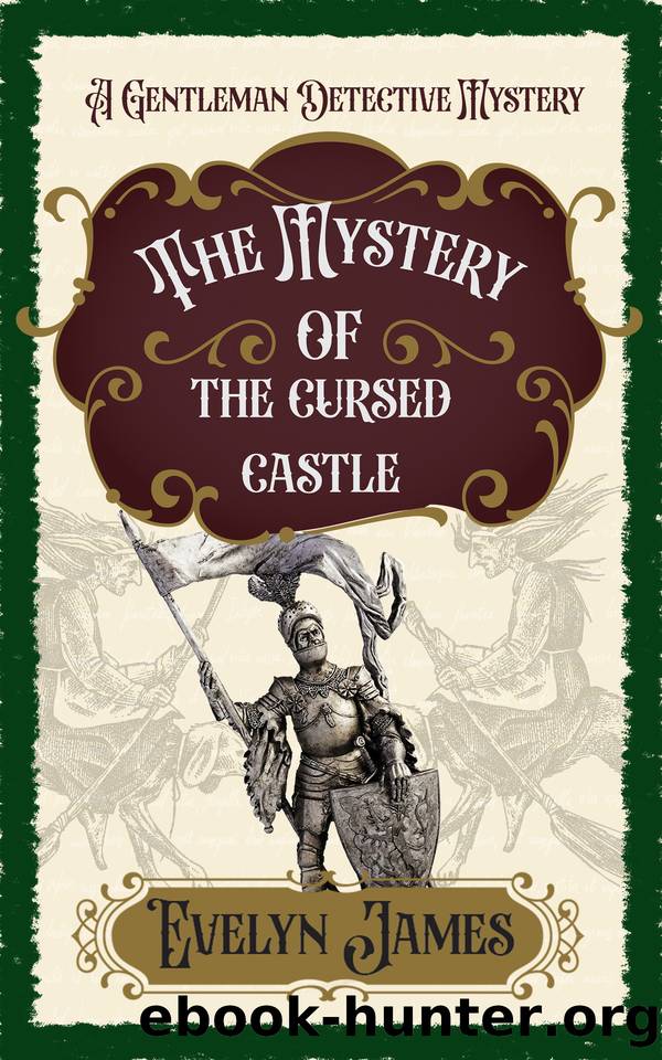 The Mystery of the Cursed Castle: A Cosy Victorian Whodunnit (The Gentleman Detective Mysteries Book 12) by James Evelyn
