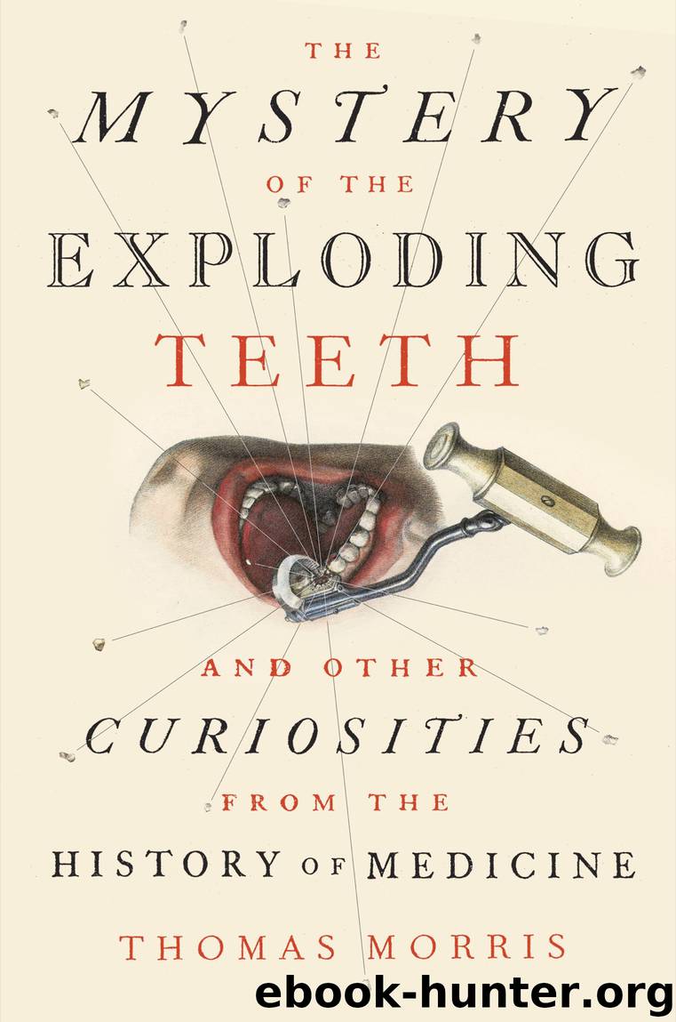 The Mystery of the Exploding Teeth by Thomas Morris
