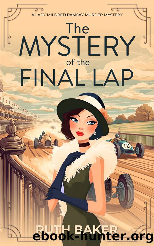 The Mystery of the Final Lap: A 1920s Murder Mystery by Ruth Baker