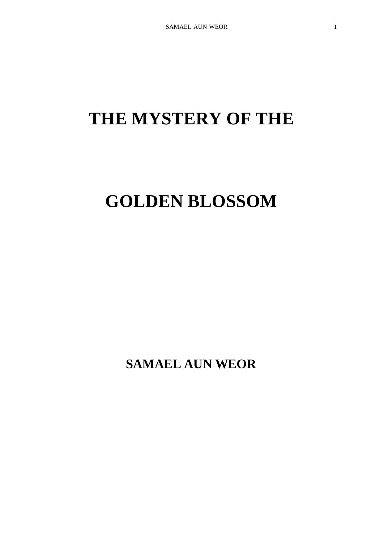 The Mystery of the Golden Blossom: Christmas Message 1971-72 by Samael Aun Weor