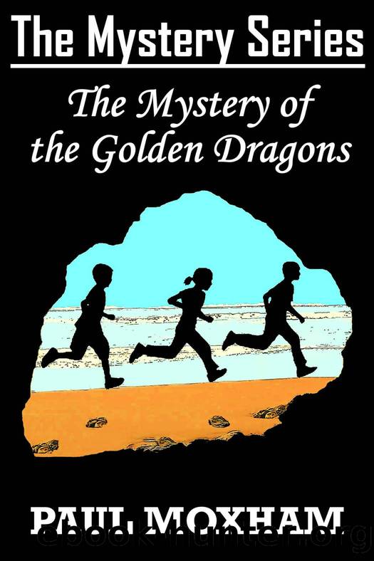 The Mystery of the Golden Dragons by Moxham Paul