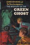 The Mystery of the Green Ghost by Robert Arthur