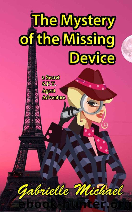 The Mystery of the Missing Device (A Secret SPY Agent adventure Book 1) by Michael Gabrielle