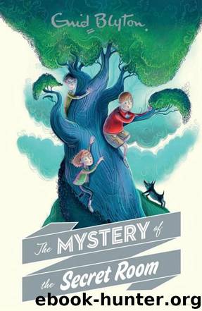 The Mystery of the Secret Room by Enid Blyton