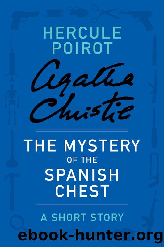 The Mystery of the Spanish Chest by Agatha Christie