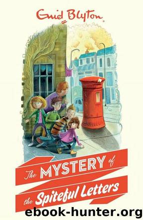 The Mystery of the Spiteful Letters by Enid Blyton