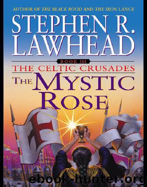 The Mystic Rose by Stephen R. Lawhead