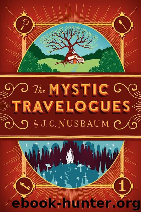 The Mystic Travelogues by J.C. Nusbaum