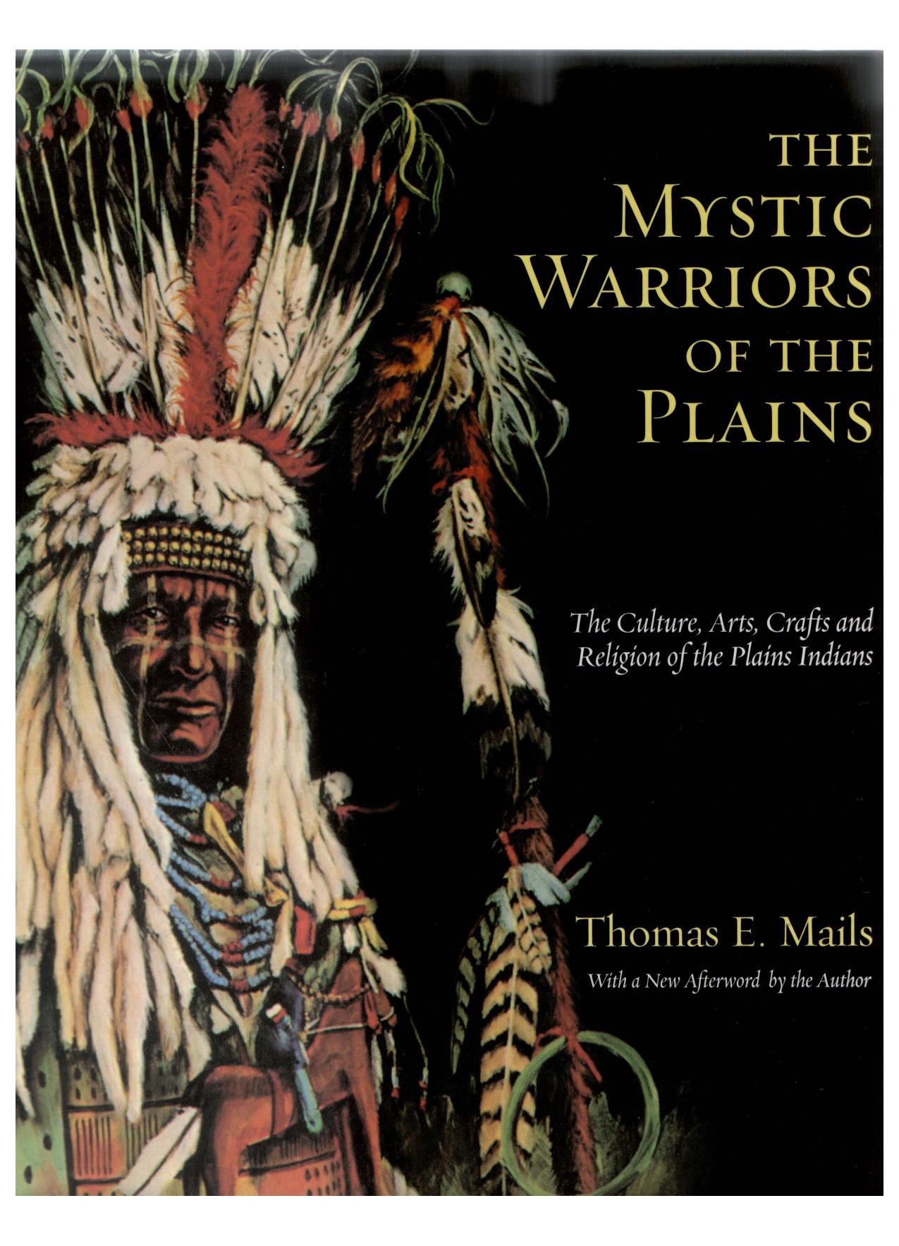The Mystic Warriors of the Plains: The Culture, Arts, Crafts and Religion of the Plains Indians by Unknow