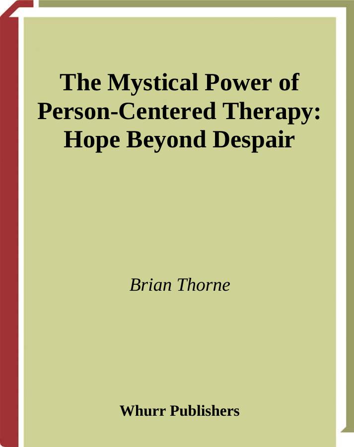 The Mystical Path of Person-Centred Therapy: Hope Beyond Despair by Brian Thorne