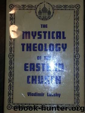 The Mystical Theology of the Eastern Church by Vladimir Lossky