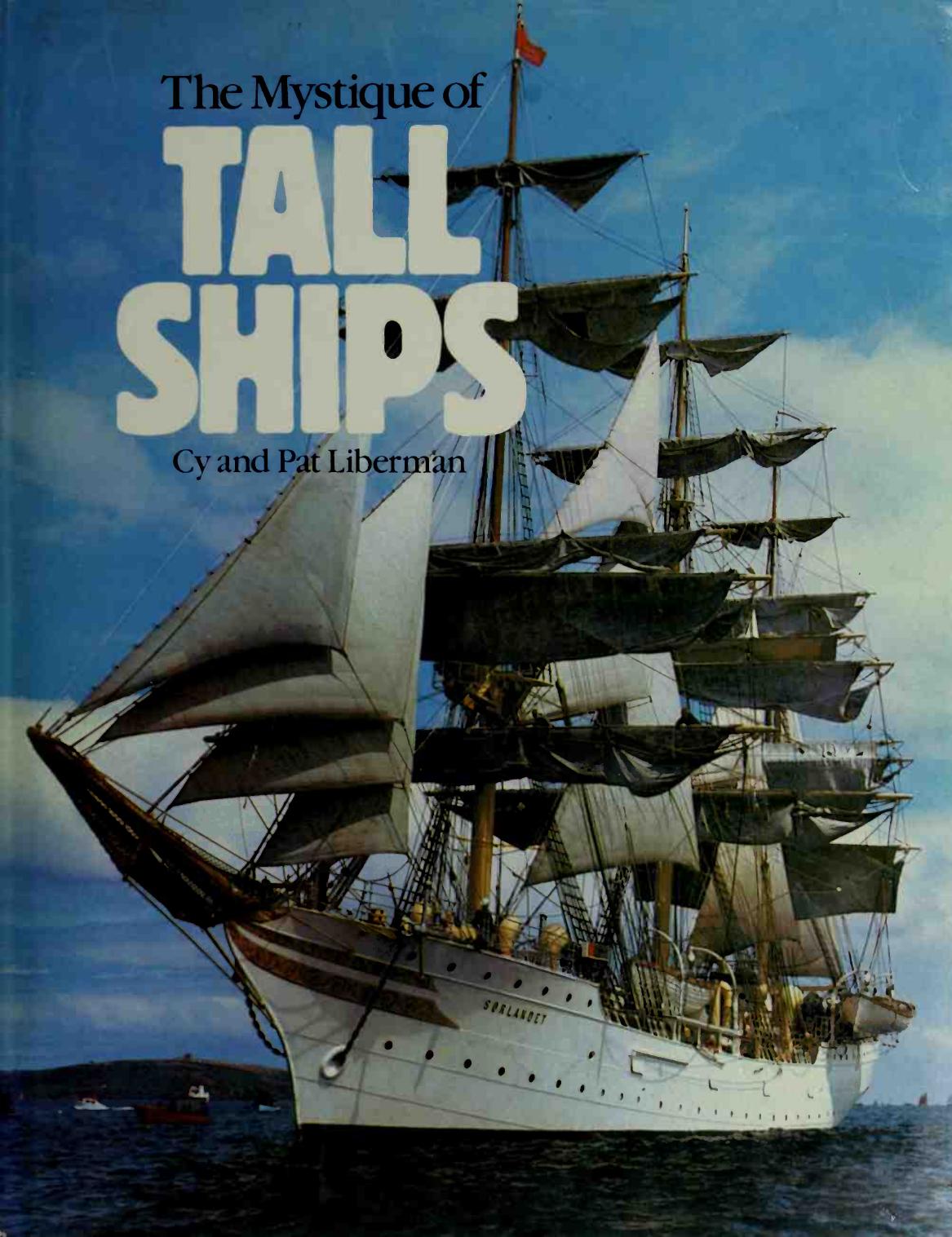 The Mystique of Tall Ships (Sea History) by Unknown