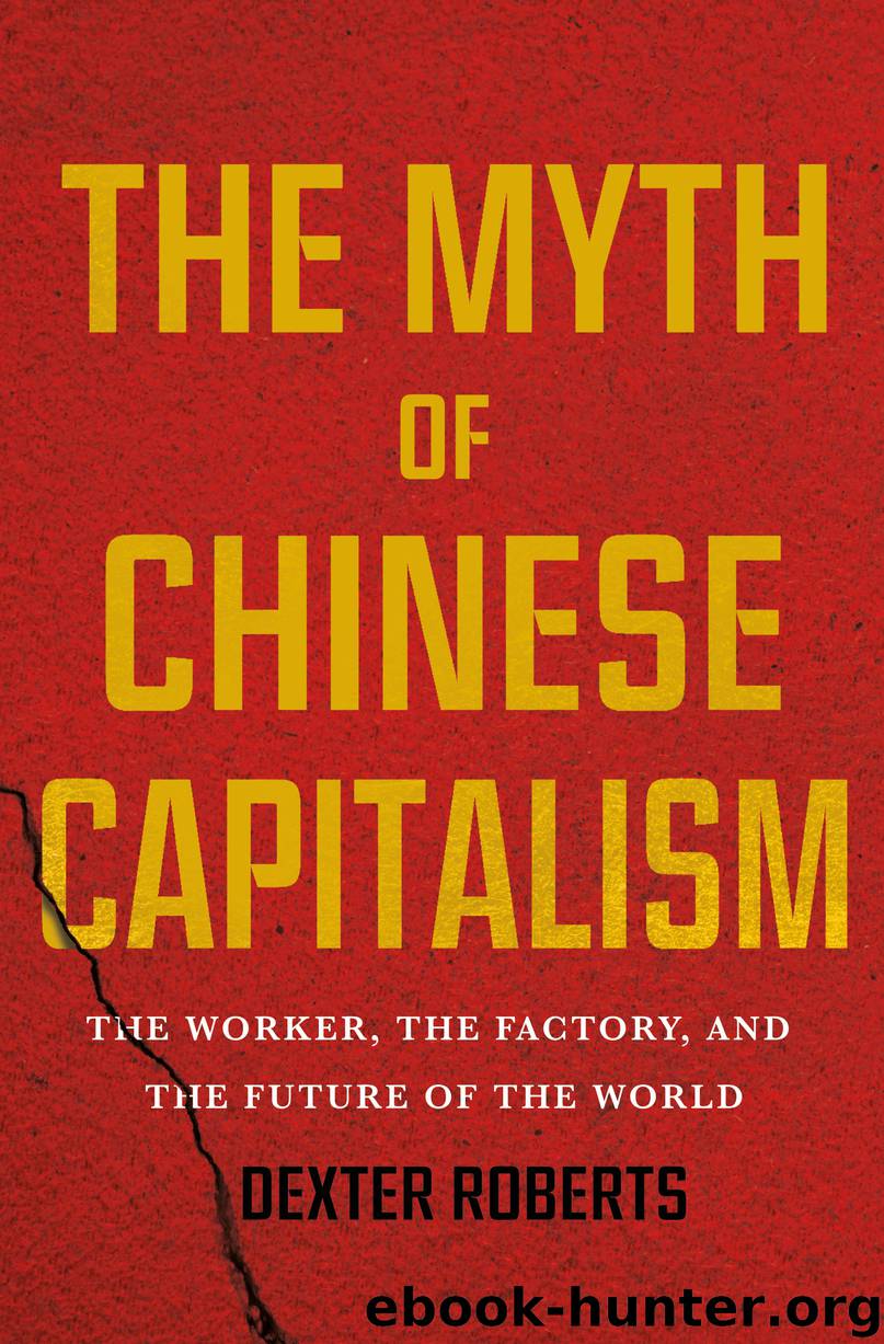 The Myth of Chinese Capitalism by Dexter Roberts