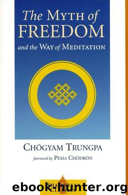 The Myth of Freedom and the Way of Meditation (Shambhala Classics) by Trungpa Chogyam