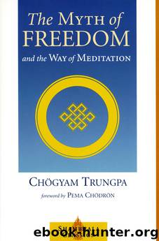 The Myth of Freedom and the Way of Meditation by Chögyam Trungpa
