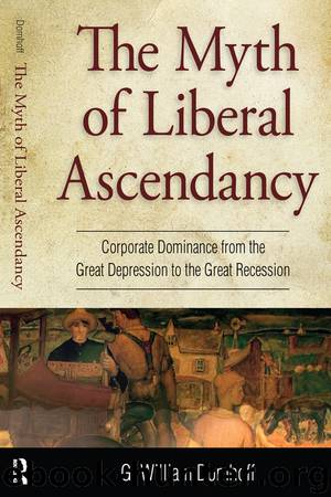 The Myth of Liberal Ascendancy by Domhoff G. William