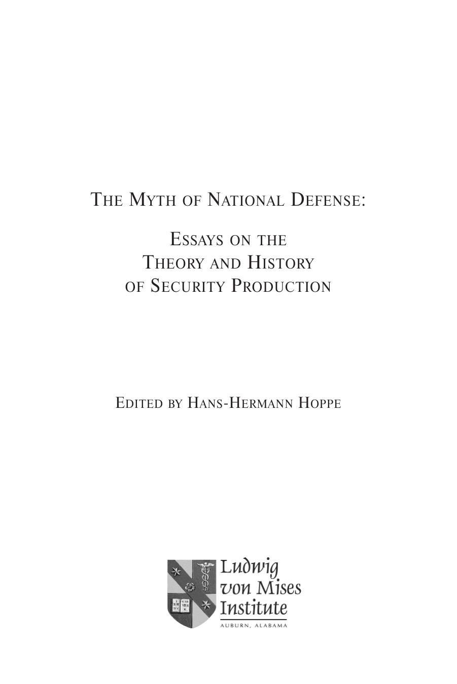 The Myth of National Defense: Essays on the Theory and History of Security Production by Hans-Hermann Hoppe (ed.)
