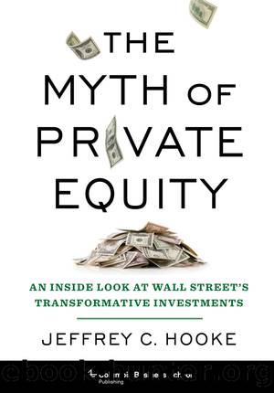 The Myth of Private Equity by Jeffrey Hooke