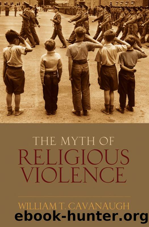 The Myth of Religious Violence by William T. Cavanaugh