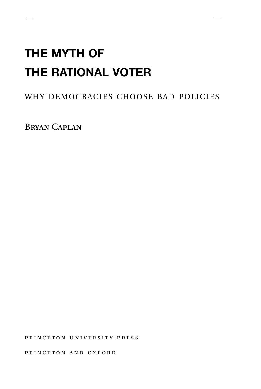 The Myth of the Rational Voter Why Democracies Choose Bad Policies- Princeton Univ Press (2007) by Unknown