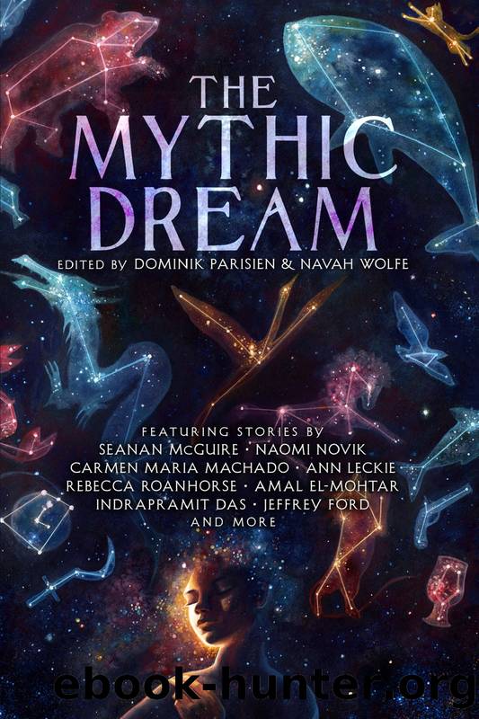 The Mythic Dream by Dominik Parisien & Navah Wolfe