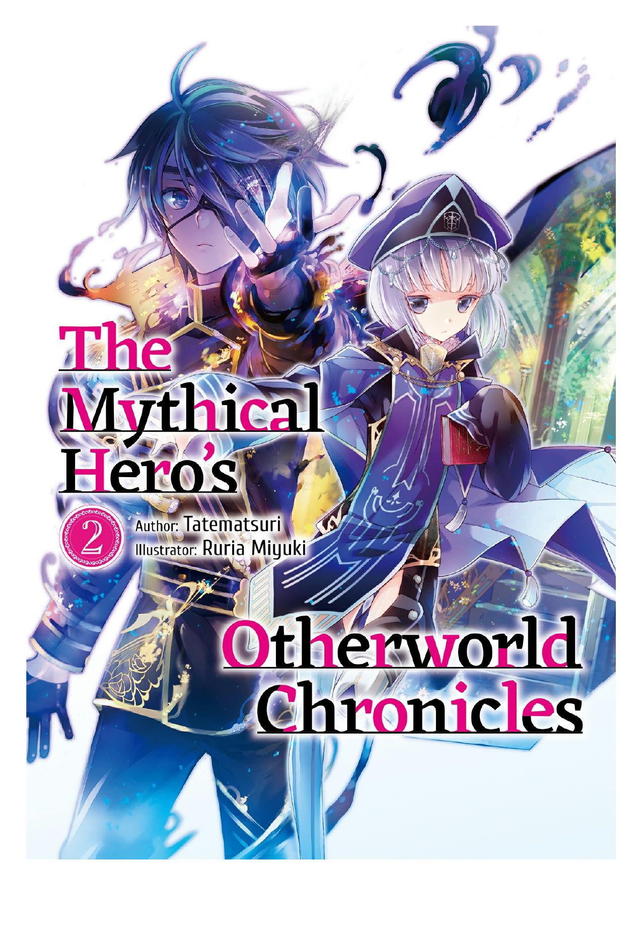 The Mythical Hero's Otherworld Chronicles: Volume 2 by Tatematsuri