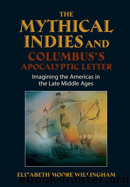 The Mythical Indies and Columbus's Apocalyptic Letter by Elizabeth Willingham