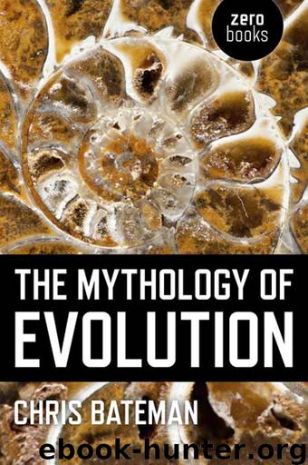 The Mythology of Evolution by Chris Bateman