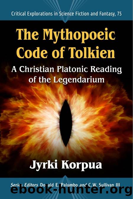 The Mythopoeic Code of Tolkien by Jyrki Korpua;Donald E. Palumbo;C.W. Sullivan III;
