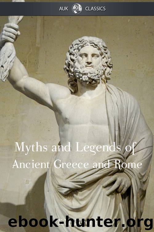 The Myths and Legends of Ancient Greece and Rome by E. M. Berens