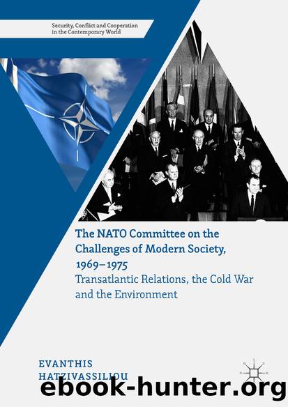 The NATO Committee on the Challenges of Modern Society, 1969â1975 by Evanthis Hatzivassiliou