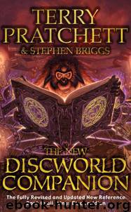 The NEW Discworld Companion by By Terry Pratchett & Stephen Briggs