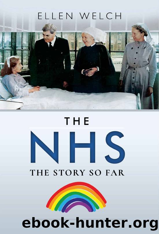 The NHS - The Story So Far by Ellen Welch
